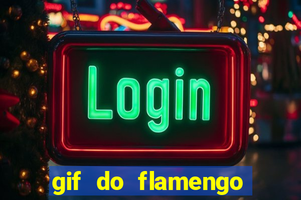 gif do flamengo para celular